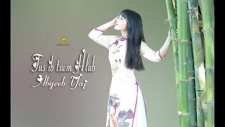 Tus ib txwm hlub - Abyeeb Yaj nkauj tawm tshiab 2020 [ Lyrics & Video official]