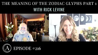 The Meaning of the Zodiac Glyphs: Part 1 w/ Astrologer Rick Levine