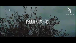 PENNA KAPCHARO //ZORA SHARMA, LATEST SONG 2021 LYRICS ( OFFICIAL VIDEO)