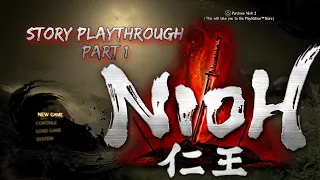 Story Playthrough Part 1 | Nioh | The Man with the Guardian Spirit pt1
