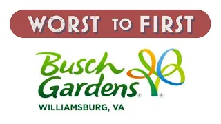 Worst to First: Busch Gardens Williamsburg Coasters Ranked 2023