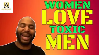 Toxic Traits Women Love in Men