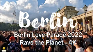 Berlin Love Parade 2022 - Rave the Planet - 4K