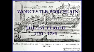 Worcester Porcelain  First Period  Part1- Les Peterkin