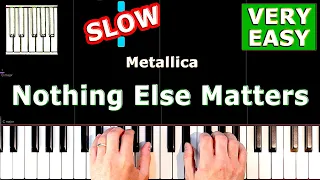 Metallica - Nothing Else Matters - VERY EASY Piano Tutorial SLOW