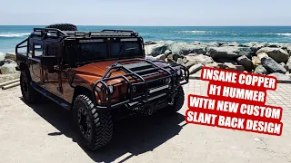 INSANE COPPER H1 HUMMER WITH NEW CUSTOM SLANT BACK DESIGN