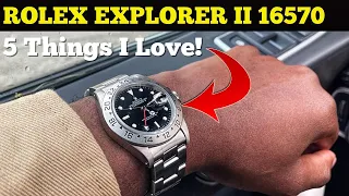 5 Things I LOVE About My Rolex Explorer II 16570