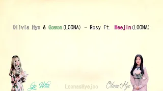 Olivia Hye/올리비아 혜 & Gowon/고원(LOONA) - "Rosy" Ft. Heejin/희진(LOONA) Colorcoded lyrics [HAN/ROM/ENG]