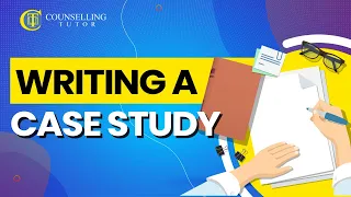 How to write a counselling case study