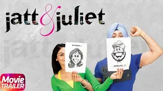 Jatt & Juliet | Official Trailer | Diljit Dosanjh & Neeru Bajwa | Releasing 28 May 2018