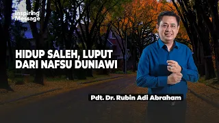 HIDUP SALEH, LUPUT DARI NAFSU DUNIAWI