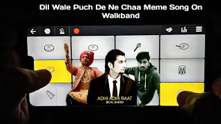 Adhi Adhi Raat | Meme Song 😂 - Dil Wale Puch De Ne Chaa Walkband Music Breakdown | SB GALAXY