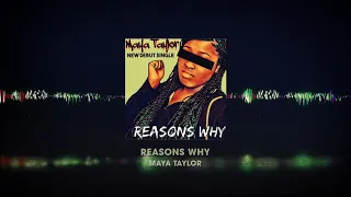 Reasons Why- Maya Taylor