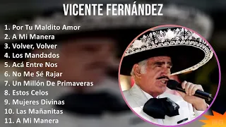 Vicente Fernández 2024 MIX Las Mejores Canciones - Por Tu Maldito Amor, A Mi Manera, Volver, Vol...