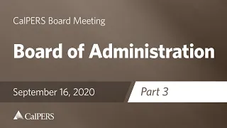 Board of Administration - Part 3 | September 16, 2020