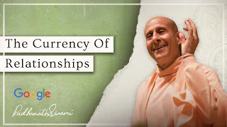 The Currency Of Relationships | His Holiness Radhanath Swami Speaking At Google