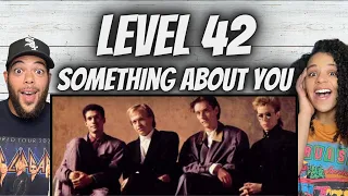 NEW VIBE!| FIRST TIME HEARING Level 42 -  Something About You REACTION