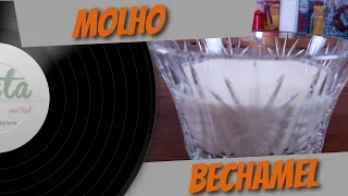 MOLHO BECHAMEL (MOLHO BRANCO) | PASTA AND ROLL