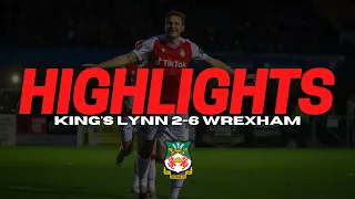 HIGHLIGHTS | King's Lynn Town 2-6 Wrexham