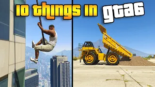 10 THINGS WE WANT IN GTA 6 (AS GTA 5 PLAYER)