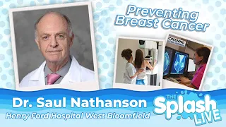 Screening to Prevent Breast Cancer | Dr. Saul Nathanson | Henry Ford West Bloomfield Hospital