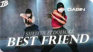 [Choreography] Saweetie - Best Friend ft.Doja Cat / DABIN