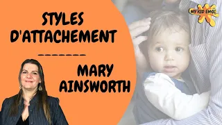 Mary Ainsworth, attachement de l'enfant | Les 3 styles d'attachement décryptés