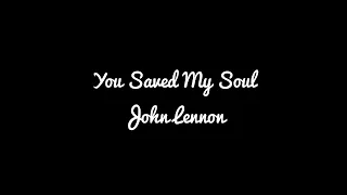 You Saved My Soul - John Lennon (AI assisted)