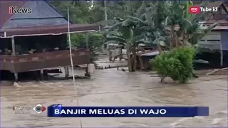 Banjir di Wajo Meluas Hingga 15 Kelurahan dan Desa - iNews Malam 24/01