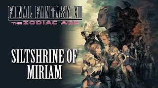 FFXII: The Zodiac Age OST Stilshrine of Miriam