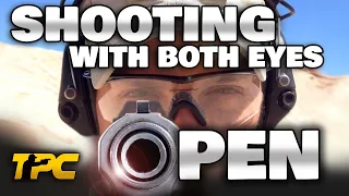 Handgun Mastery - How to Shoot with Both Eyes Open!