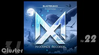 01.Blasterjaxx - Phantasia (Extended Mix)(Big Room)