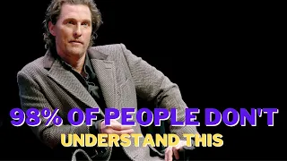 Matthew Mcconaughey Motivational Speech  | 5 Minutes for the NEXT 50 Years of Your LIFE