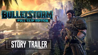 Bulletstorm Full Clip Edition Story Trailer PS4, Xbox One