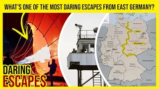 What's One Of The Most DARING Escapes From East Germany?