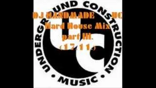 Best of UC Hard House Mix part III. by DJ Handmade (17.11).mp4