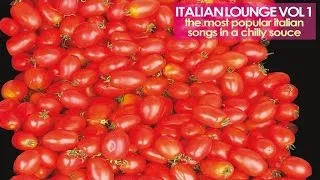 Top Lounge and Chillout Music - Vol.1 - Popular Italian Songs