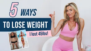 5 Easy Things I STARTED Doing to Lose 45 pounds