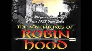 Erich Wolfgang Korngold: The Adventures of Robin Hood - Main Title