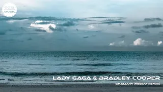 ☑️[0013] Lady Gaga & Bradley Cooper - Shallow (Nesco Remix)