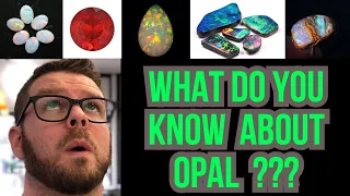 Understanding The Opal Gem Family:Opal Varieties and what you didn't know(what you are missing?)2019