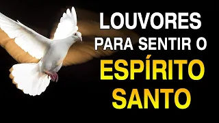 Louvores Para Sentir O Espírito Santo - As melhores músicas mais ouvidas em 2023 - Hinos de Adoração