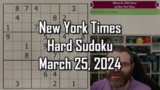 NYT Hard Sudoku Walkthrough | March 25 2024