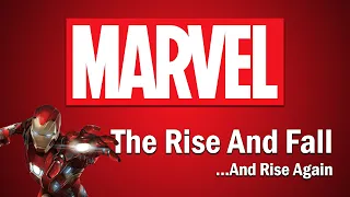 Marvel - The Rise and Fall...And Rise Again