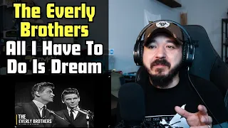 THE EVERLY BROTHERS - All I Have To Do Is Dream | FIRST TIME REACTION