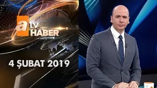 Atv Ana Haber | 4 Şubat 2019