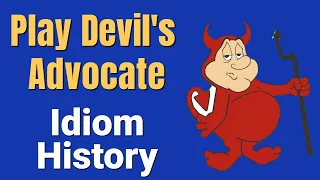 Play Devil's Advocate Idiom Meaning