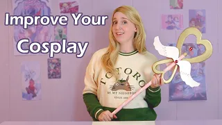 How To Improve Your Cosplay - 4 More Tips!