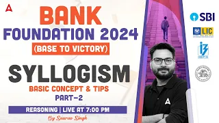 Syllogism Basic Concepts and Tricks Part 2 | Bank Exam 2024 Foundation | Reasoning By Saurav Singh