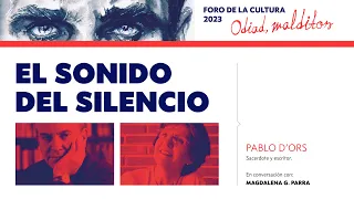 El sonido del silencio. Con Pablo d’Ors